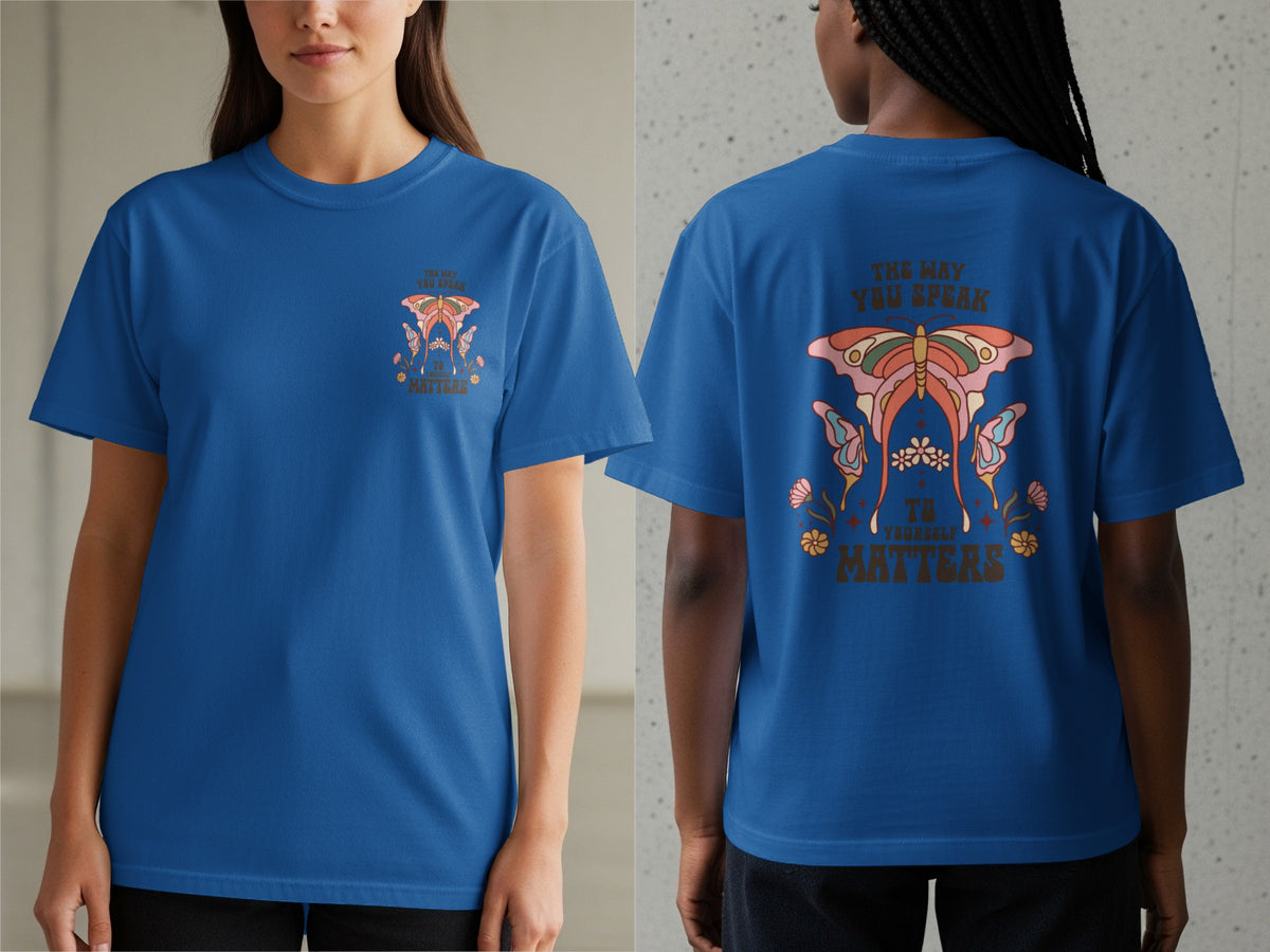 Royal blue t-shirt with graphic of butterflies and text "The way you speak to yourself matters".