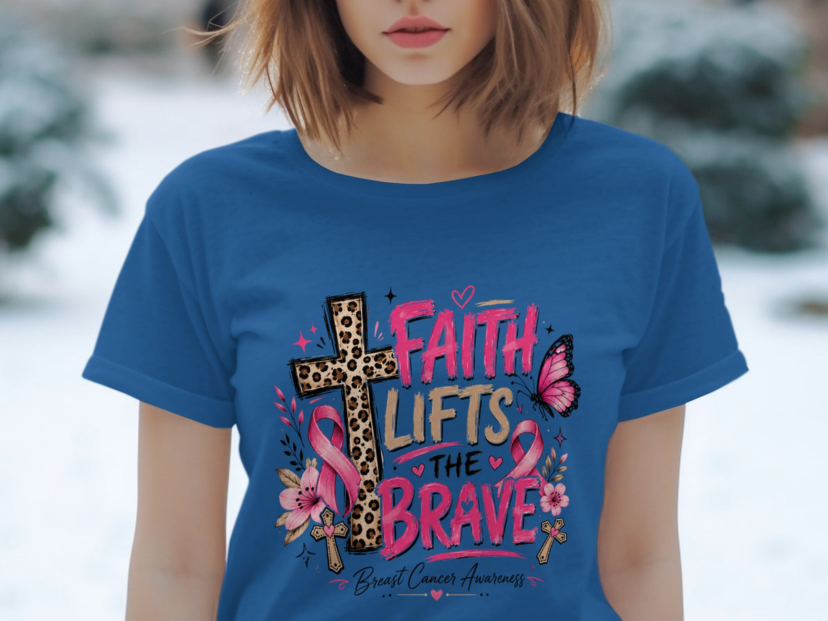 T-shirt with Faith Lifts the Brave Breast Cancer Awareness graphic.