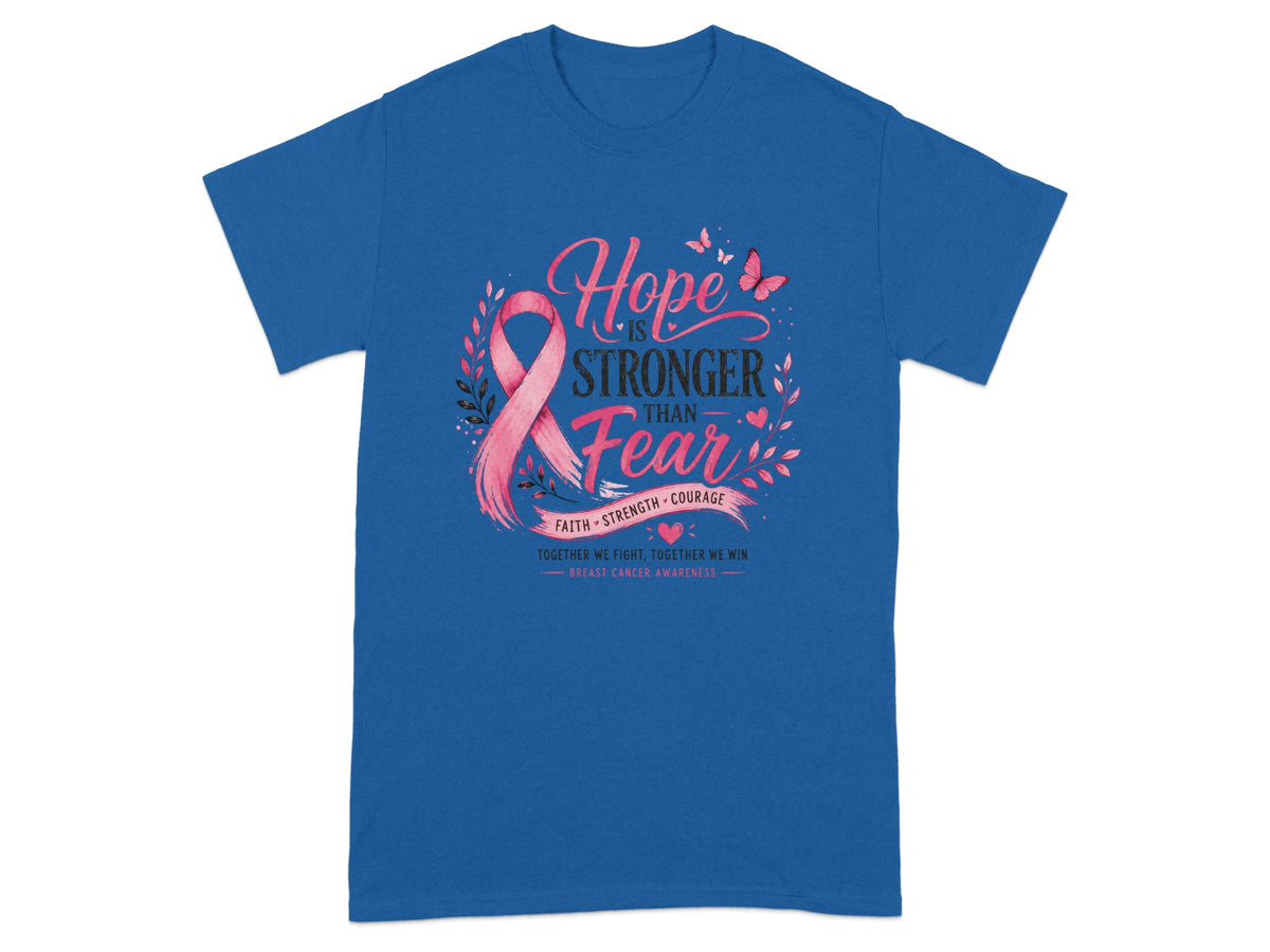 Blue t-shirt with "Hope is Stronger Than Fear" breast cancer awareness design.