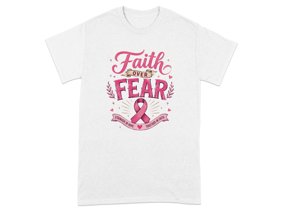 White t-shirt with pink "Faith Over Fear" text, pink ribbon, and inspirational phrases.
