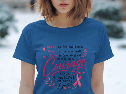 Blue t-shirt with "Courage looks beautiful on every fighter" text and pink ribbon.