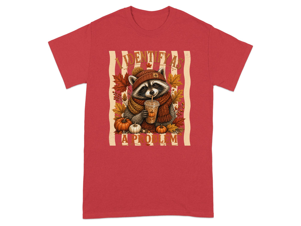 Raccoon in fall scarf and hat drinking from cup, text I IDENTIFY AS A PROBLEM.