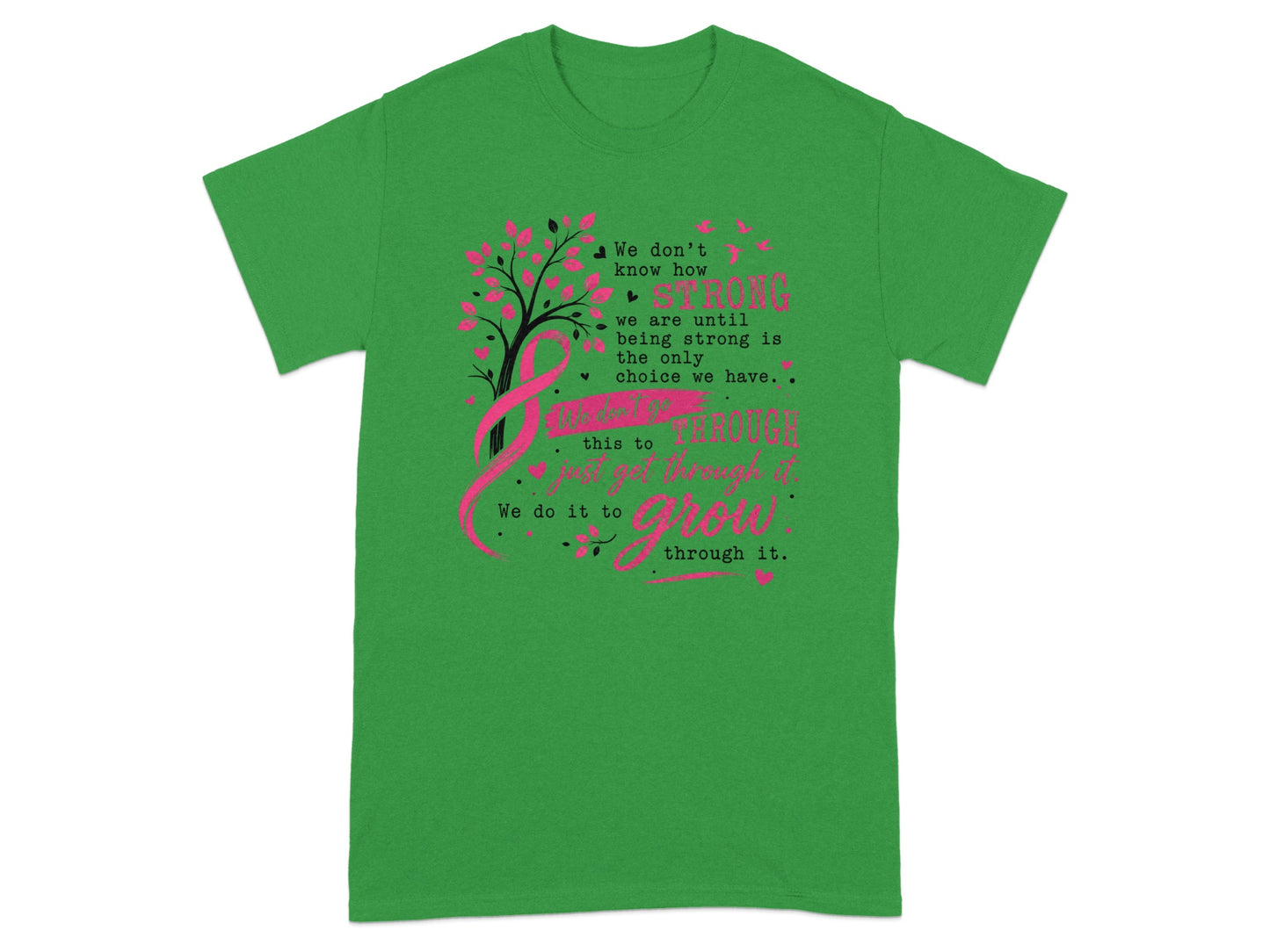 Green t-shirt with pink ribbon, tree, birds, and inspirational text.