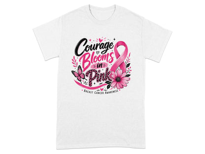 White t-shirt with "Courage Blooms in Pink" and breast cancer awareness ribbon.
