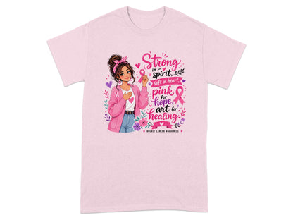 Pink t-shirt with woman and "Strong in spirit, soft in heart, pink for hope, art for healing" text.