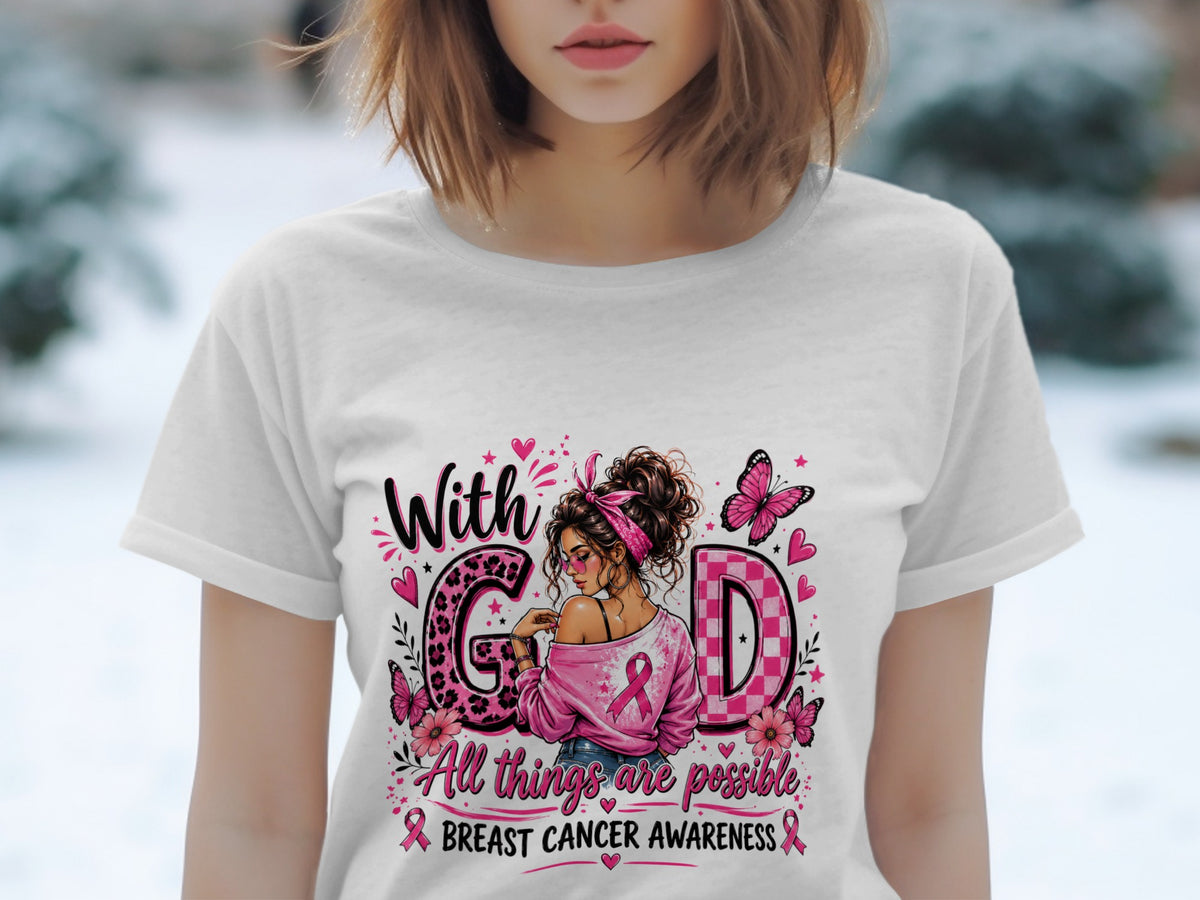 White t-shirt with "With God, All things are possible, Breast Cancer Awareness" design.
