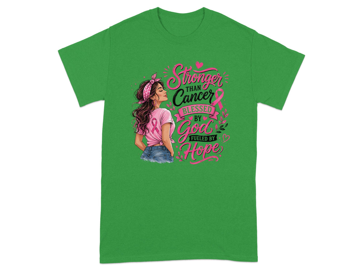Green t-shirt with woman and text "Stronger Than Cancer Blessed By God Fueled By Hope".