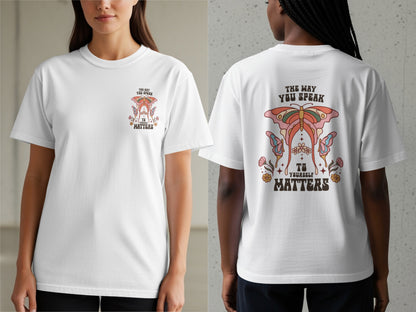 White t-shirt with text "The Way You Speak To Yourself Matters" and butterfly graphic.