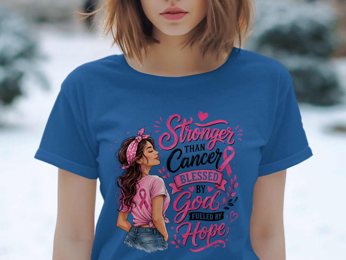 Woman in blue t-shirt with "Stronger Than Cancer Blessed by God Fueled by Hope" text.