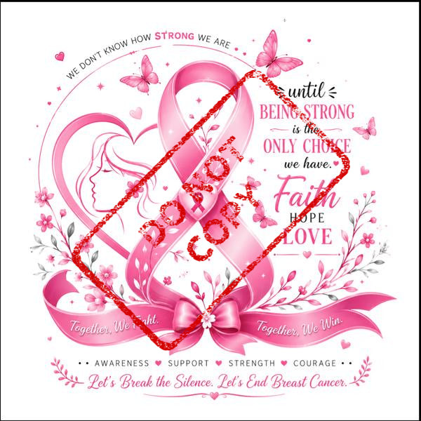 Pink ribbon design with text about strength, faith, hope, love, and breast cancer awareness.