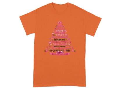 Orange t-shirt with breast cancer awareness tree graphic featuring "Hope, Faith, Brave, Strong, Loved, Heal, Courage, Warrior, Survivor, Believe, Never Alone, Keep Fighting, Together We Rise."