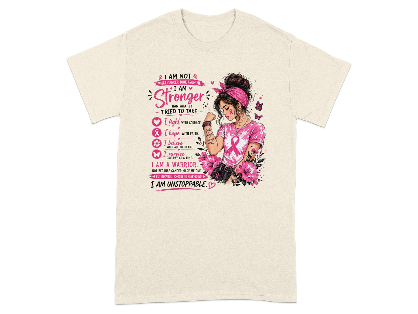 "I am stronger than what cancer tried to take. I am unstoppable." text on shirt.