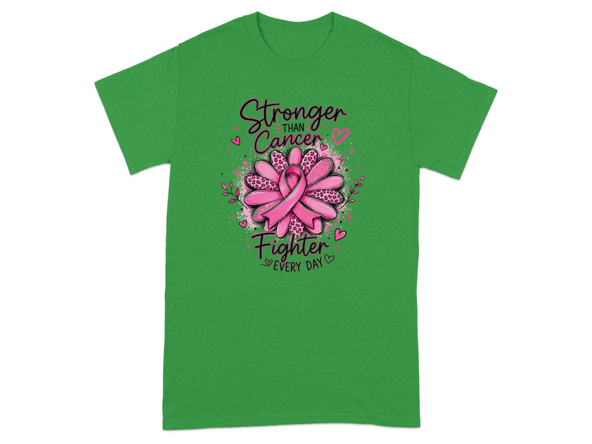 Green t-shirt with "Stronger Than Cancer Fighter Every Day" and pink ribbon flower.