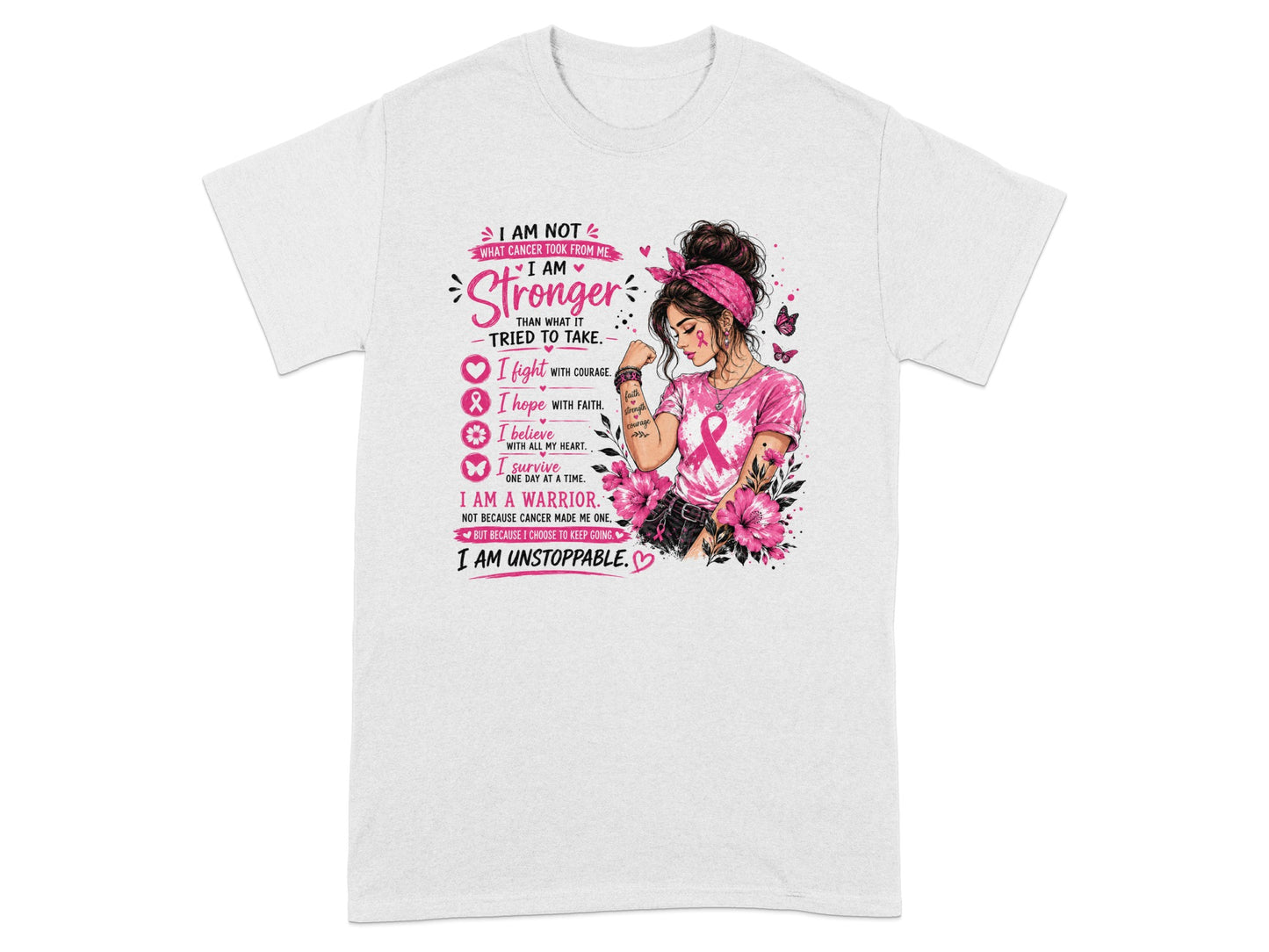 Graphic on shirt features woman with pink ribbon, text "I AM STRONGER THAN WHAT IT TRIED TO TAKE."