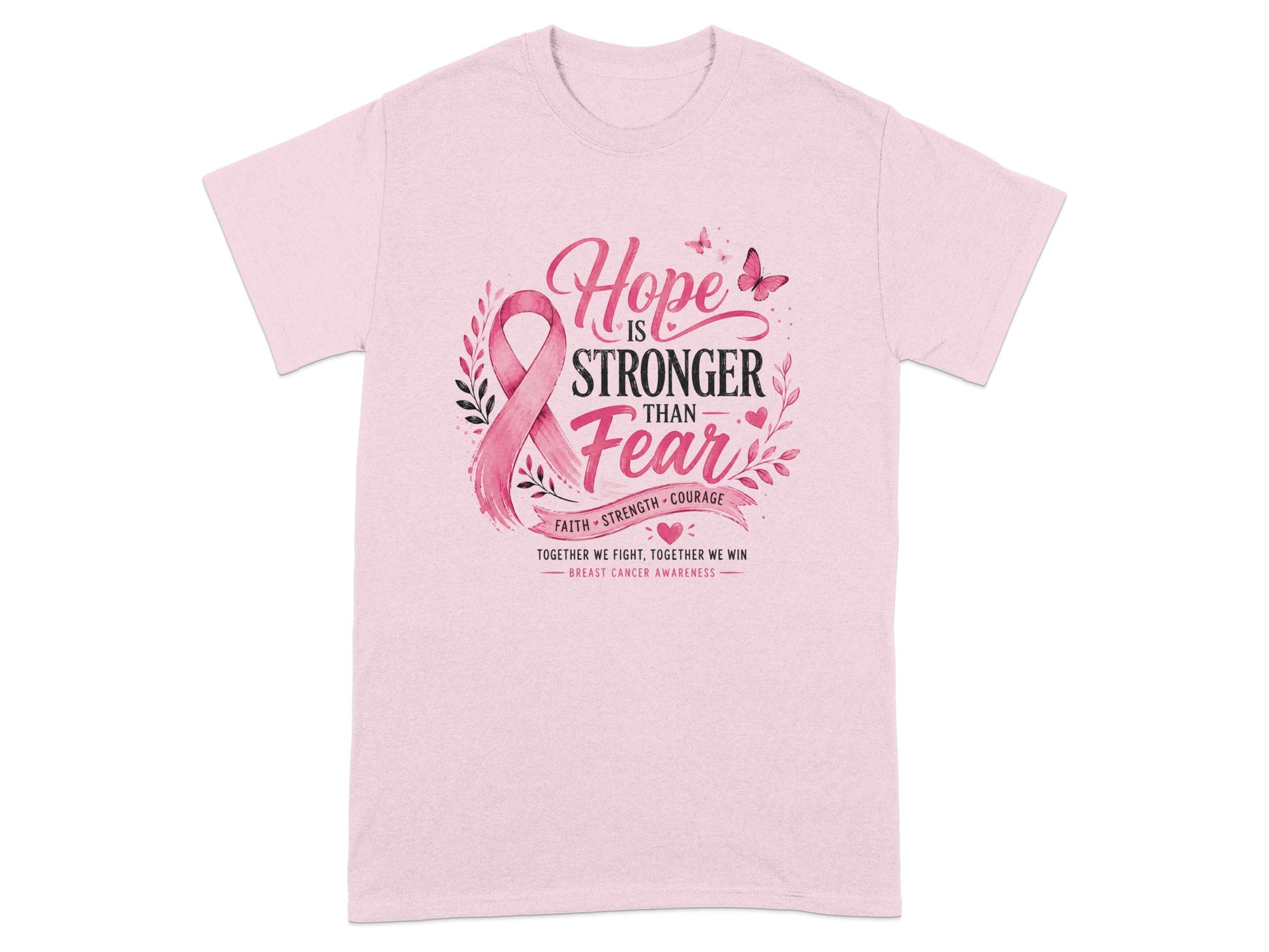 Pink t-shirt with "Hope is Stronger Than Fear" and breast cancer ribbon graphic.