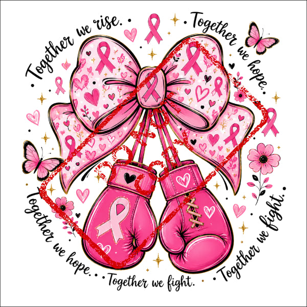 Pink boxing gloves with breast cancer ribbons and butterflies, text reads "Together we rise. Together we hope. Together we fight."