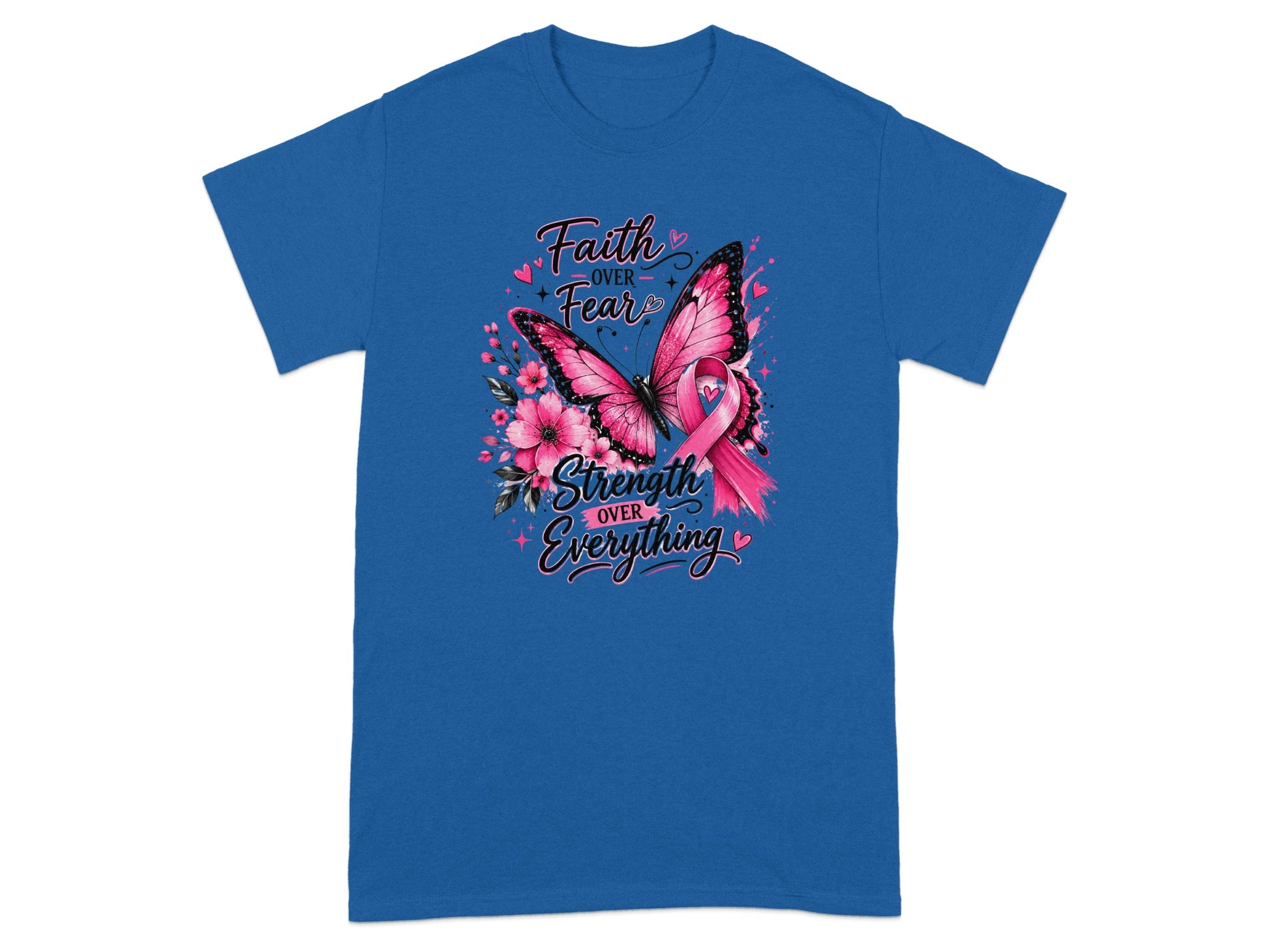 Blue t-shirt with a pink butterfly, flowers, and text "Faith Over Fear Strength Over Everything".