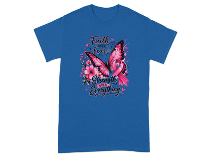 Blue t-shirt with a pink butterfly, flowers, and text "Faith Over Fear Strength Over Everything".