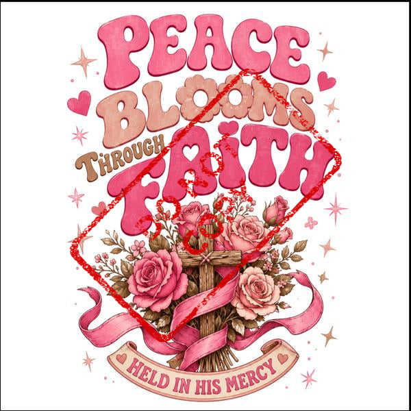 Christian cross with roses, pink text "Peace Blooms Through Faith Held in His Mercy."