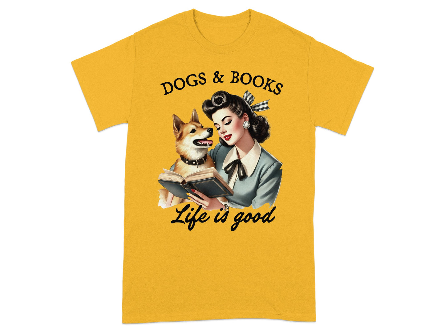 T-shirt graphic: Woman with dog reading a book, text "Dogs & Books" and "Life is good".