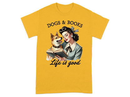T-shirt graphic: Woman with dog reading a book, text "Dogs & Books" and "Life is good".
