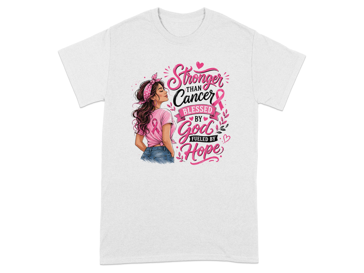 White t-shirt with "Stronger Than Cancer Blessed By God Fueled By Hope" graphic.