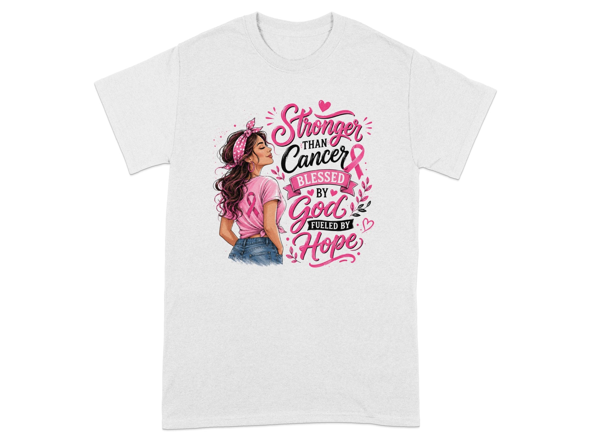 White t-shirt with "Stronger Than Cancer Blessed By God Fueled By Hope" graphic.
