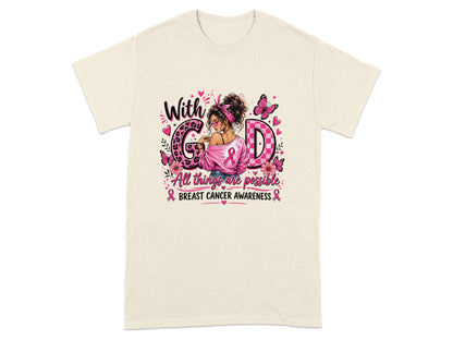 Shirt with "With God All things are possible" breast cancer awareness graphic.