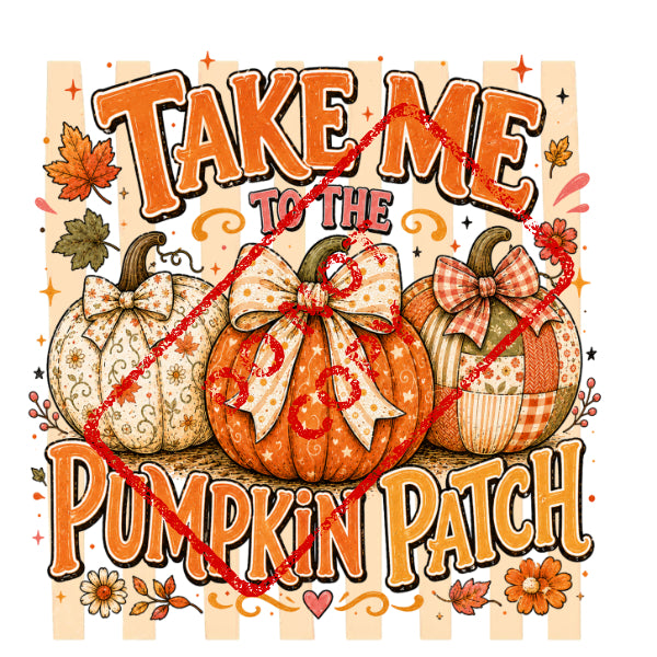 Take Me to the Pumpkin Patch with three decorative pumpkins and autumn leaves.