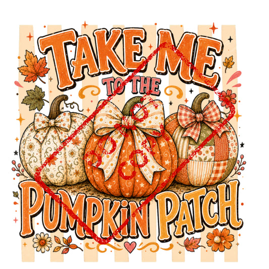 Take Me to the Pumpkin Patch with three decorative pumpkins and autumn leaves.