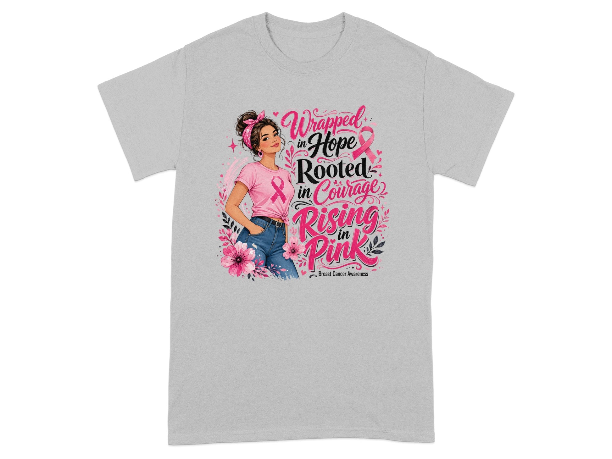 T-shirt with woman and text "Wrapped in Hope Rooted in Courage Rising in Pink"