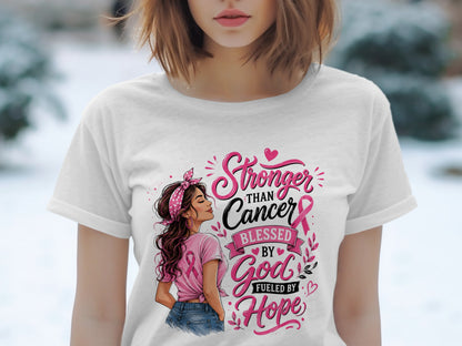 White t-shirt with graphic: "Stronger than Cancer, Blessed by God, Fueled by Hope".