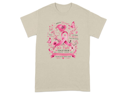 T-shirt with "She is Stronger Than She Thinks" and "We Fight Together" breast cancer awareness design.