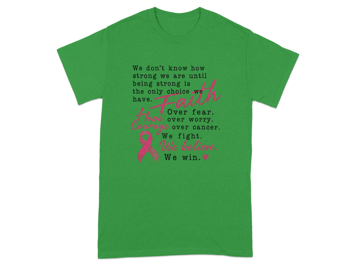 Green t-shirt with breast cancer awareness ribbon and inspirational text about faith, hope, and courage.