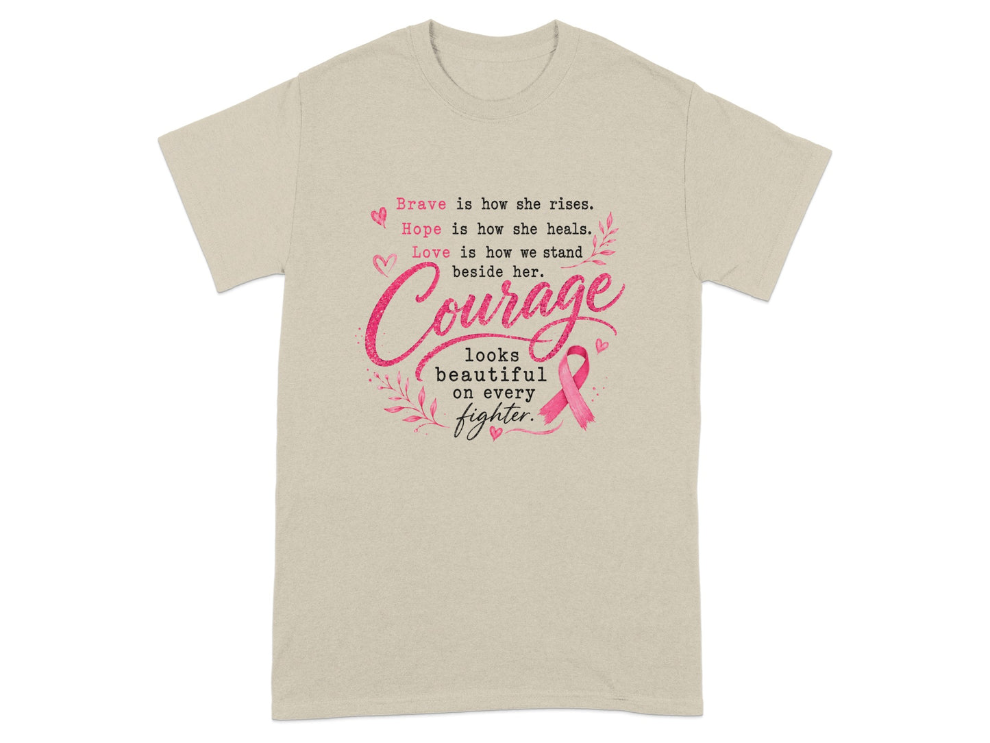 Tan t-shirt with text about bravery, hope, love, and courage featuring a pink ribbon.