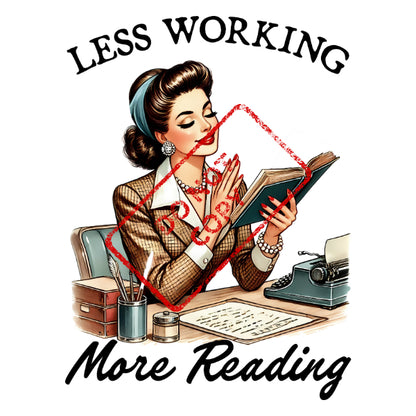 Retro woman reading book at desk with typewriter, text "Less Working More Reading."