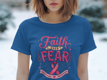 Blue t-shirt with "Faith Over Fear Stronger in Hope Together in Faith" text and pink ribbon.