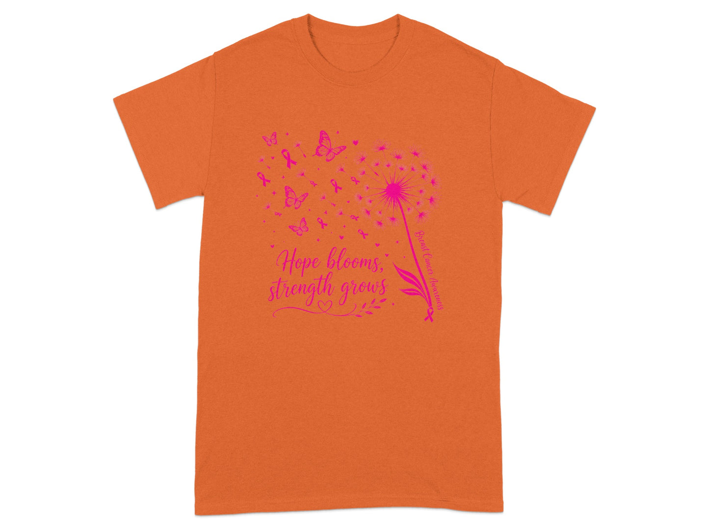 Orange t-shirt with pink dandelion, butterflies, ribbons, and text "Hope blooms, strength grows".