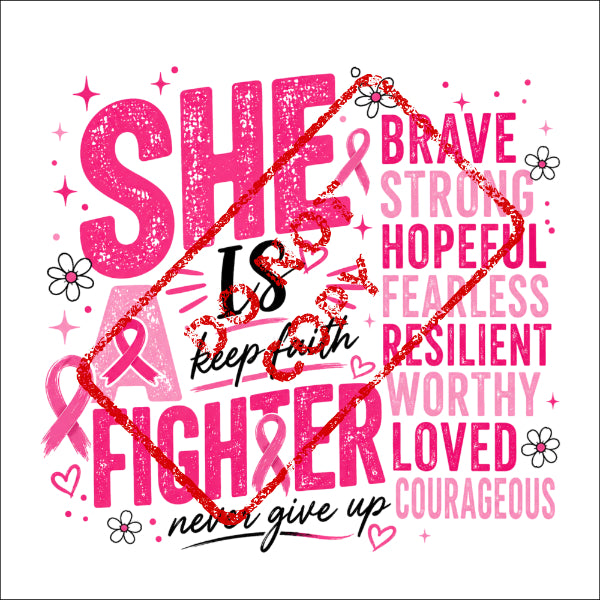 Pink text design with "SHE IS A FIGHTER" and breast cancer awareness ribbons.