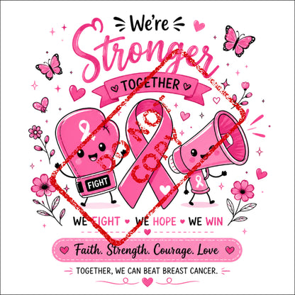 Pink boxing glove, ribbon, and megaphone with text "We're Stronger Together" and "Together, we can beat breast cancer."