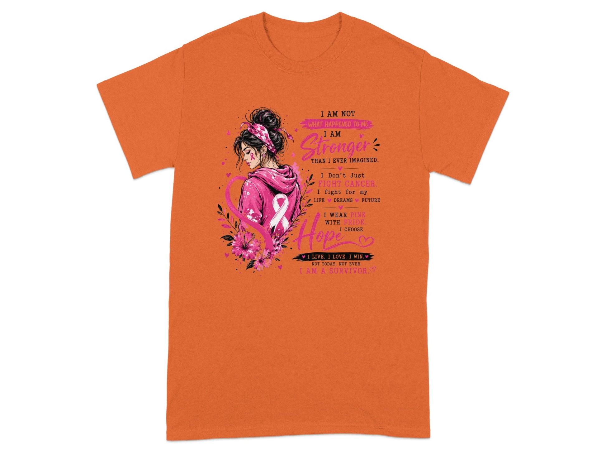 Orange t-shirt with "I Am Stronger Than I Ever Imagined" and survivor message.