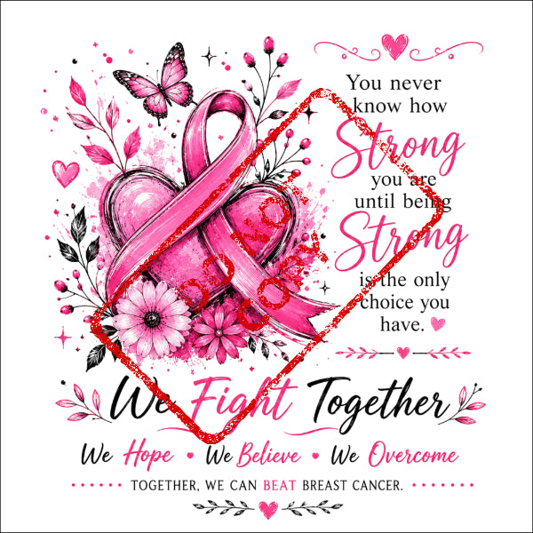 Pink ribbon with heart, flowers, butterfly, and text "We Fight Together."