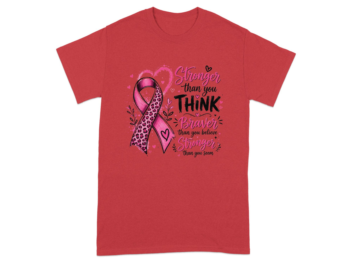 Red t-shirt with pink ribbon and text: Stronger than you THINK, Braver than you believe, Stronger than you seem.