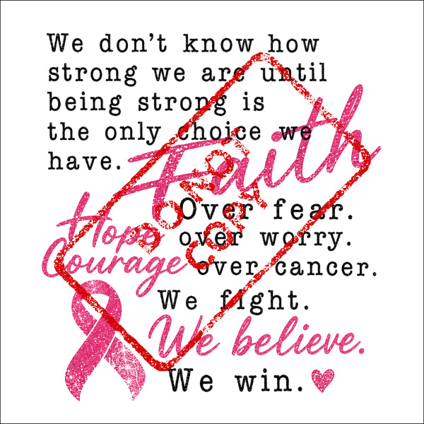 Pink ribbon with text: Faith over fear, hope over worry, courage over cancer. We win.