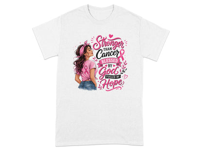 White t-shirt with graphic reading "Stronger Than Cancer, Blessed by God, Fueled by Hope".