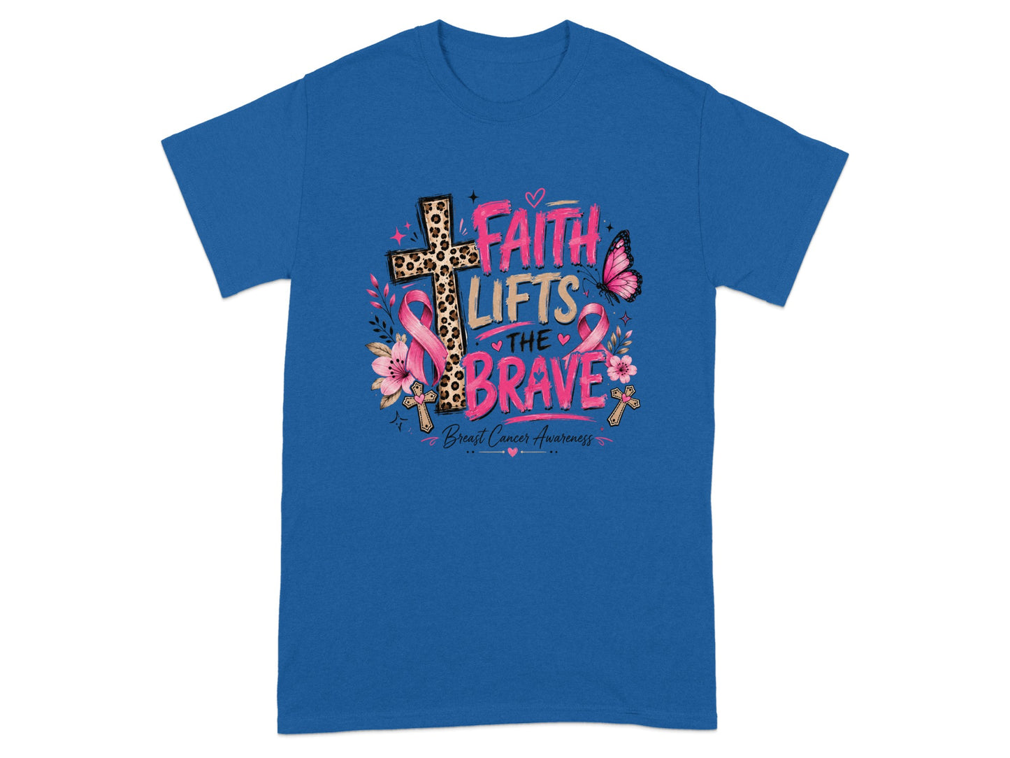Blue t-shirt with "Faith Lifts the Brave" Breast Cancer Awareness graphic.