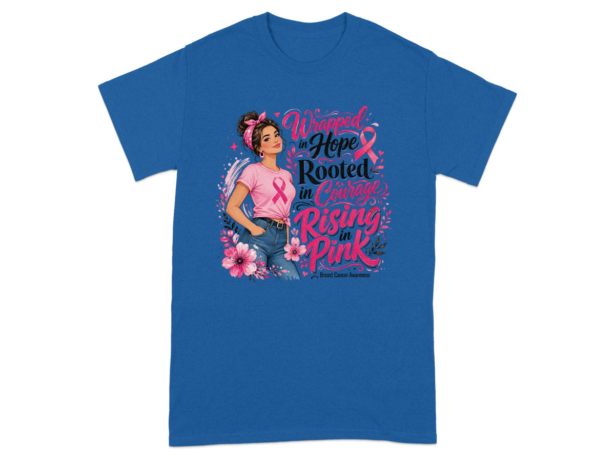 T-shirt with "Wrapped in Hope, Rooted in Courage, Rising in Pink" and Breast Cancer Awareness text.