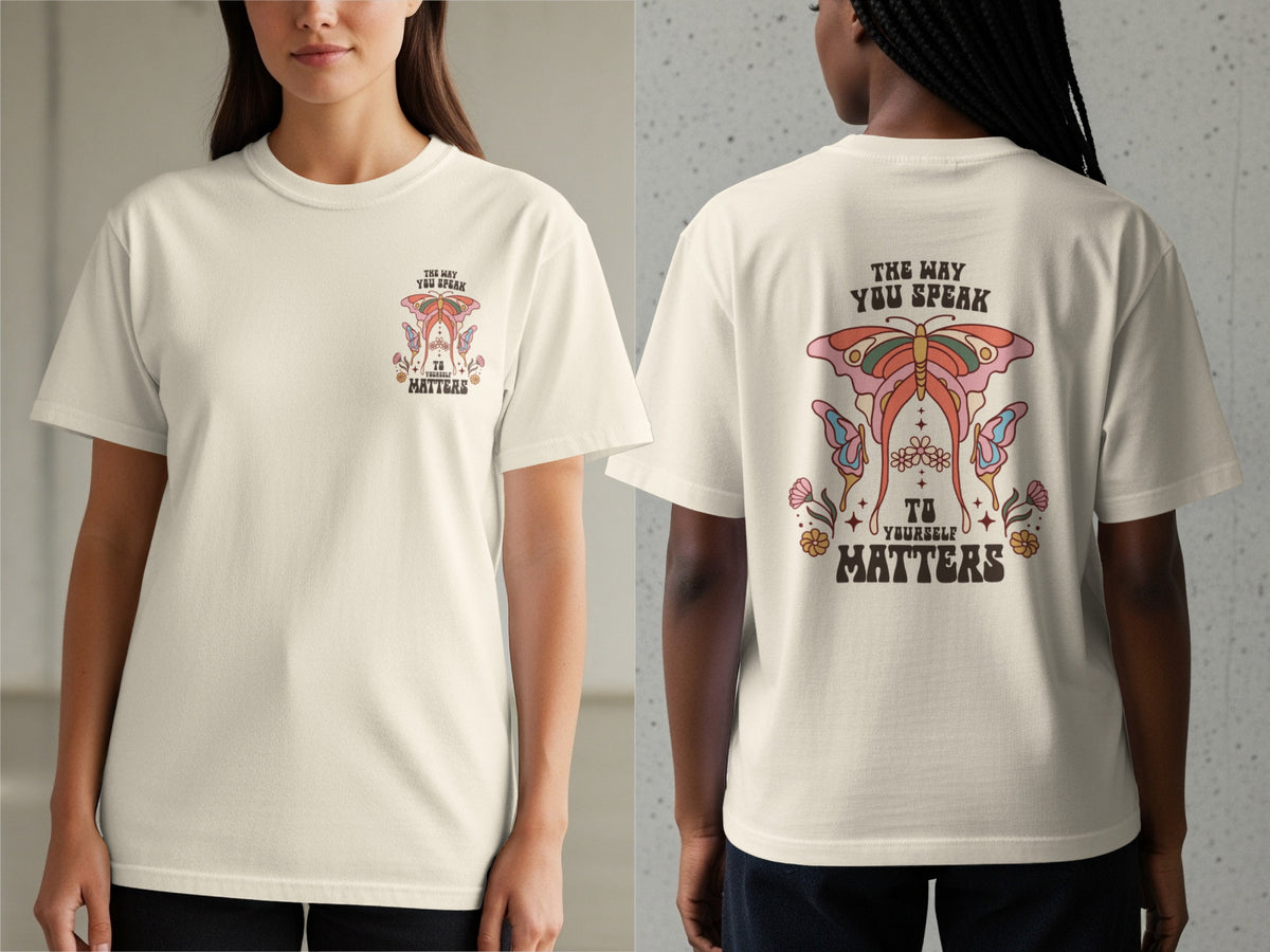 Cream t-shirt with graphic and text "The way you speak to yourself matters" with butterflies.