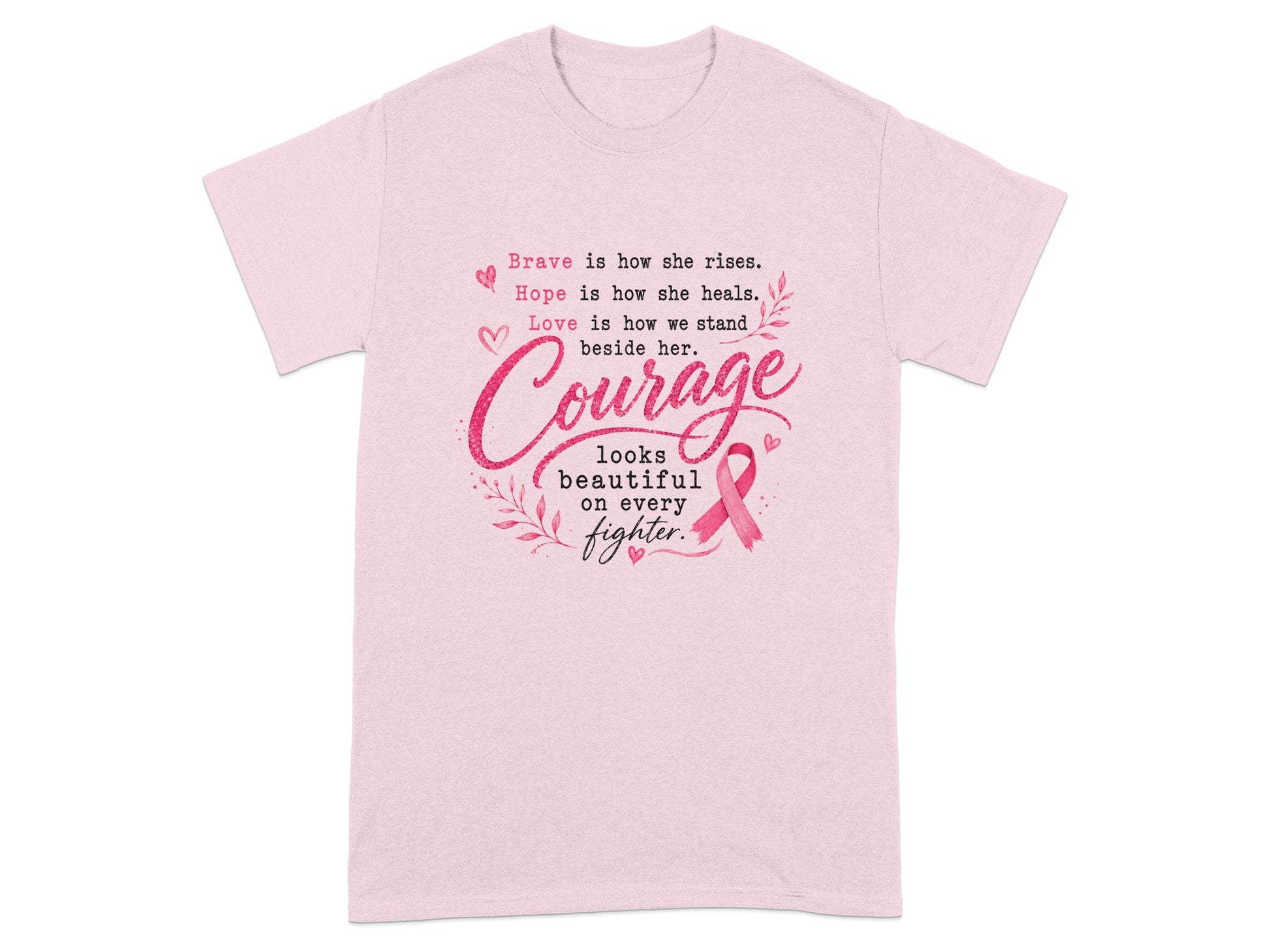 Pink t-shirt with text "Courage looks beautiful on every fighter" and pink ribbon.