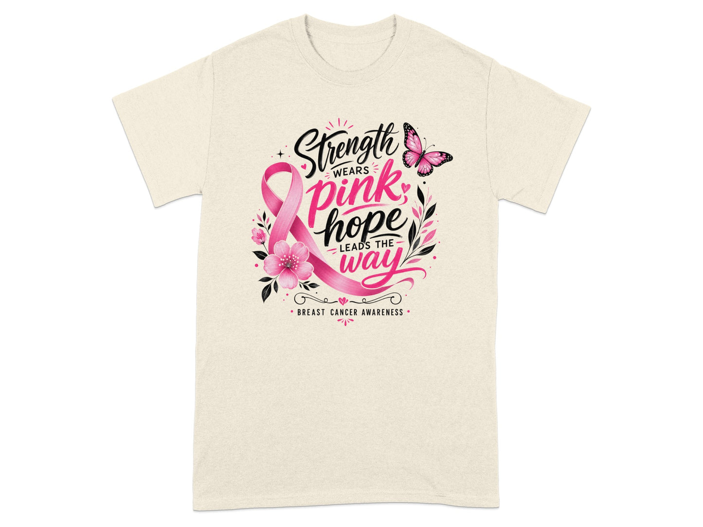 Cream t-shirt with pink ribbon design: "Strength wears pink, hope leads the way" and "Breast Cancer Awareness."